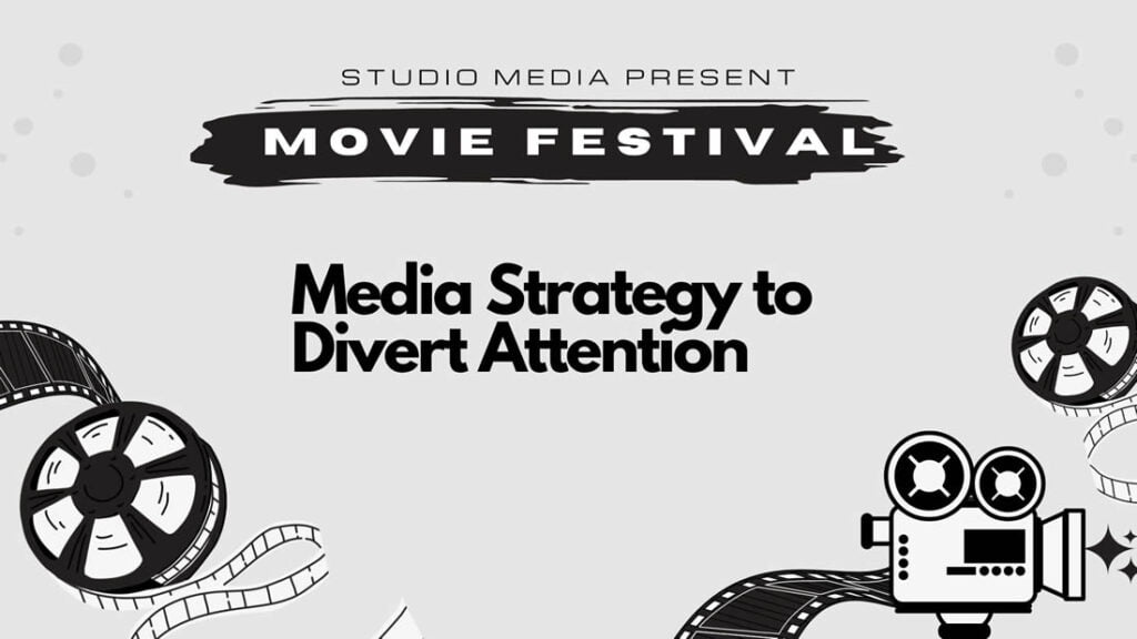media strategies to divert attention