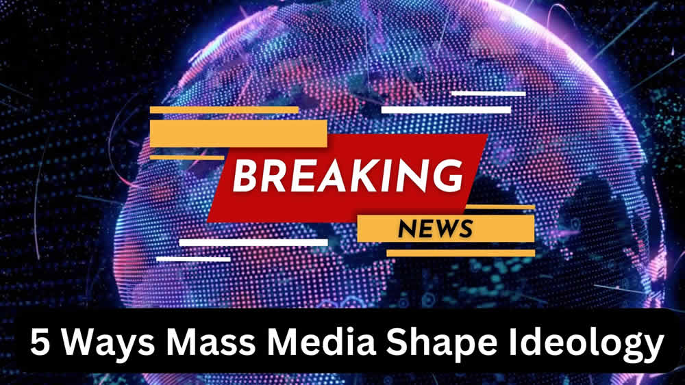 Media Shapes Ideology